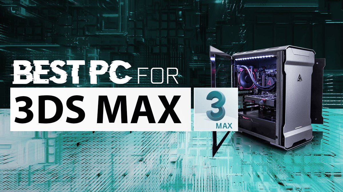 Cấu hình máy tính cho 3ds Max và V-Ray