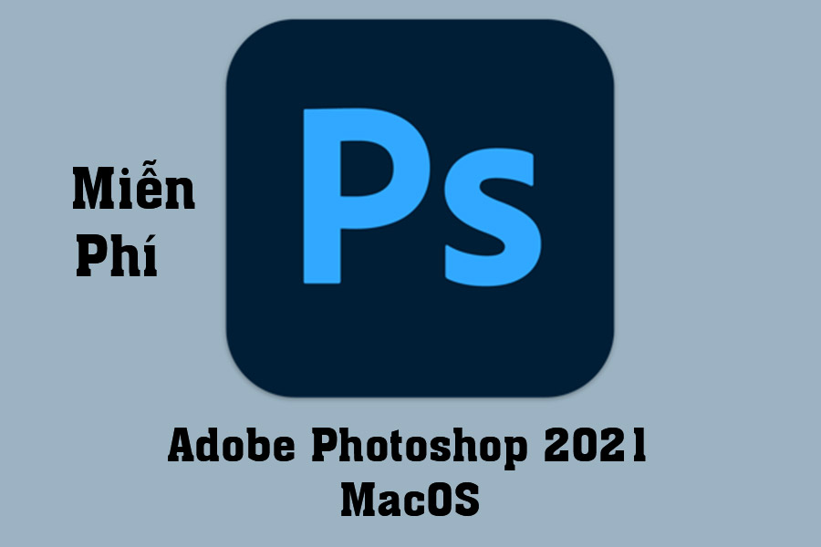 Giao diện Photoshop 2021 trên Mac OS